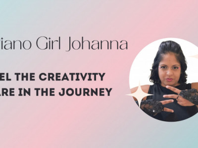 D Piano Girl Johanna - Fuel the Creativity, Share in the Journey
