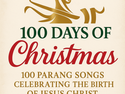 100 Days of Christmas 100 Parang Songs Celebrating the Birth of Jesus Christ
